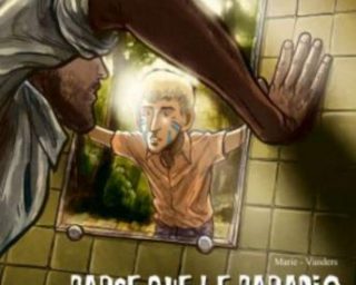 Roman graphique : le Paradis n'existe pas