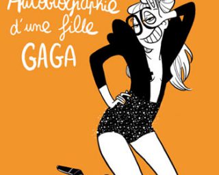 Autobiographie d'une fille gaga
