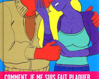 Comment je me suis fait plaquer