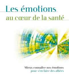 Le livre qui fait de nos émotions nos alliées - Monique Brillon - Editions de l'Homme