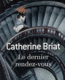 Catherine Briat - Le dernier rendez-vous