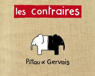 Les contraires de Pittau et Gervais