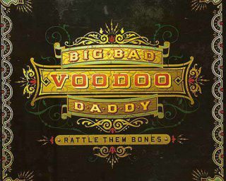 Big Bad Voodoo Daddy : une autre histoire de l’Americana - RATTLES THEM BONES - ALBUM