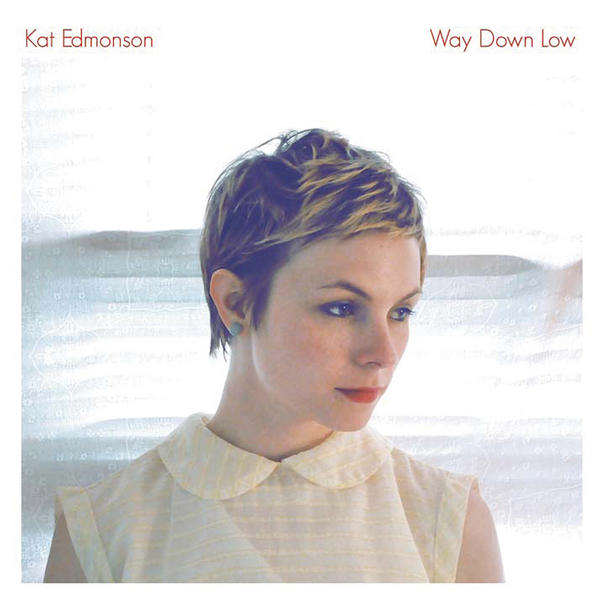 Kat Edmonson - Way Down Low