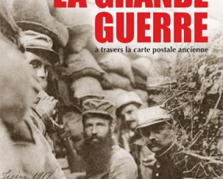 Le Naour - La Grande Guerre - 200 cartes postales