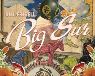 Bill Frisell _ Big Sur ( Okeh Records)