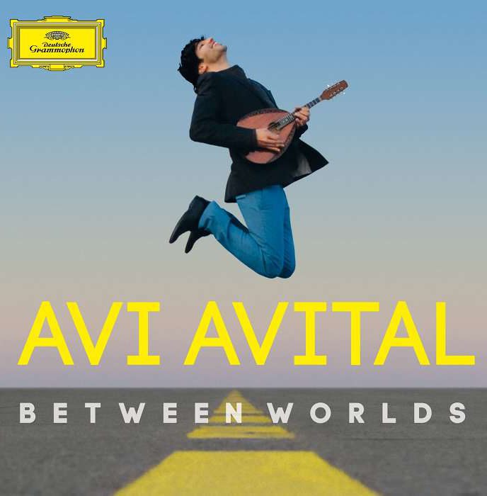 Avi Avital - Between worlds - Deutsche Grammophon