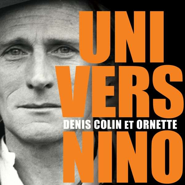 Univers Nino - Denis Collin Ornette