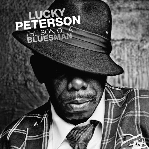 Lucky Peterson - The Son of bluesman
