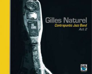 Gilles Naturel Contrapuntic Jazz Act 2