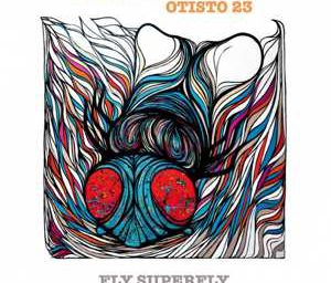 Laurent De Wilde - Otisto 23 - Fly Superfly Cover