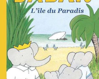 Babar l'île du Paradis - Laurent de BrunHoff