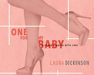 Laura Dickinson - One for my baby