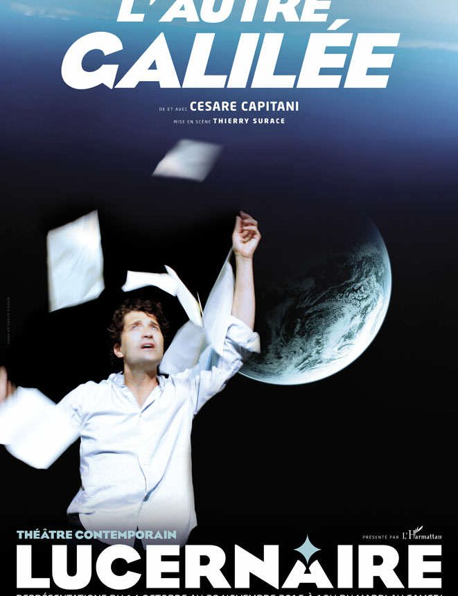 L'autre Gallilée - Théâtre le Lucernaire