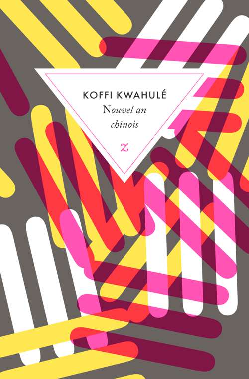 Koffi Kwahulé - Nouvel An Chinois - Editions Zulma