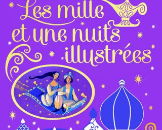 Les 1001 nuits illustrees - Editions Usborne