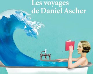 Les voyages de Daniel Ascher