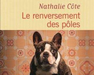 Le renversement des poles - Nathalie Côte - Flammarion