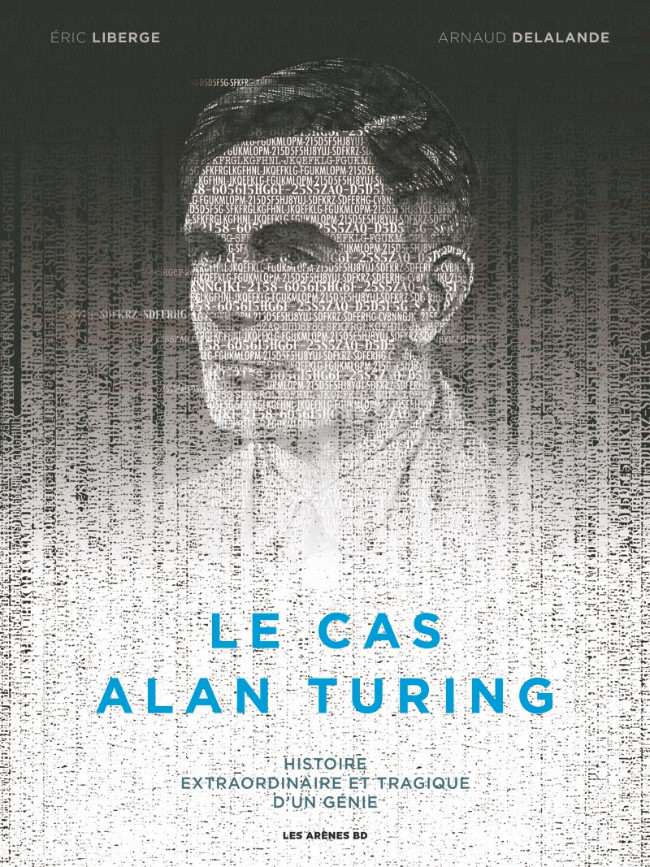 Le cas Alan Turing - Editions les Arènes BD