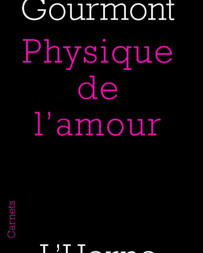 René de Gourmont - Physique de l'amour