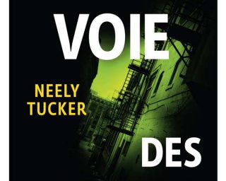 Neely Tucker - La voie des morts - Série Noire Gallimard