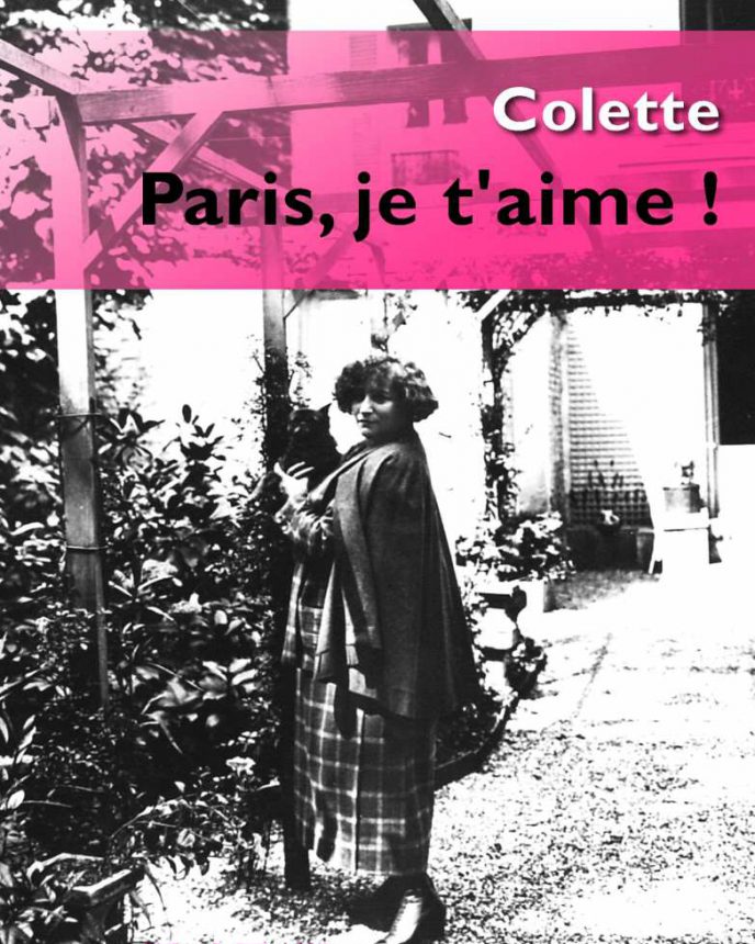 Colette " Paris, ej t'aime !" Editions de l'HErne