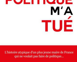 La politique m'a tue - David Lefèvre