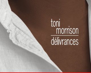 Delivrances de Toni Morrison chez Christian Bourgois