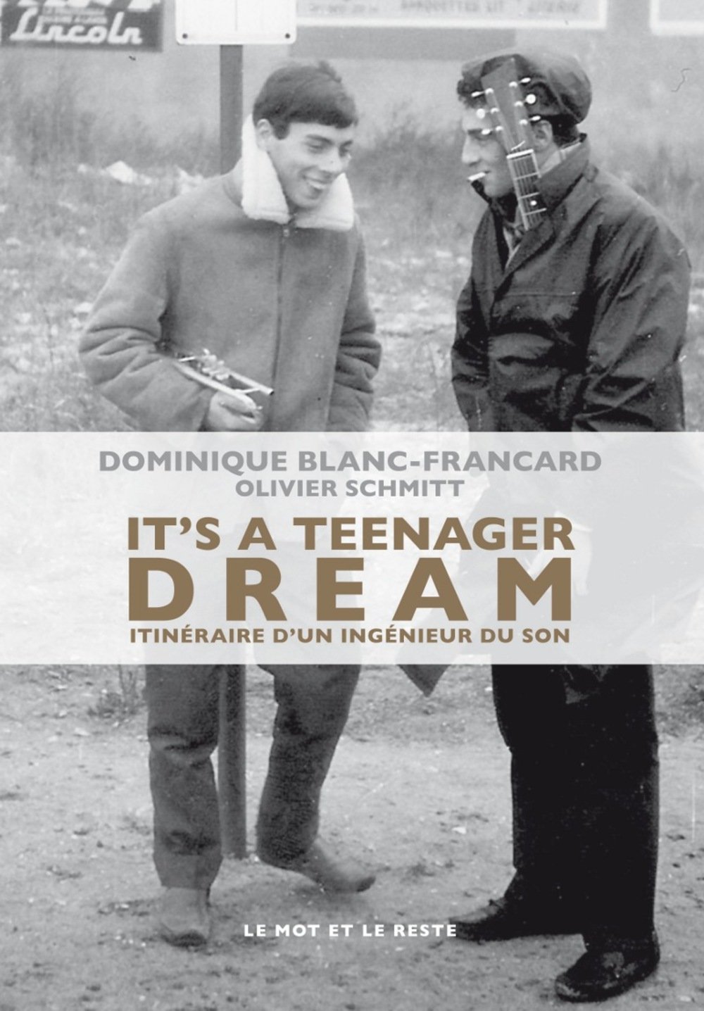 Dominique Blanc-Francard - It's a teenager dream " Le mot et le reste"