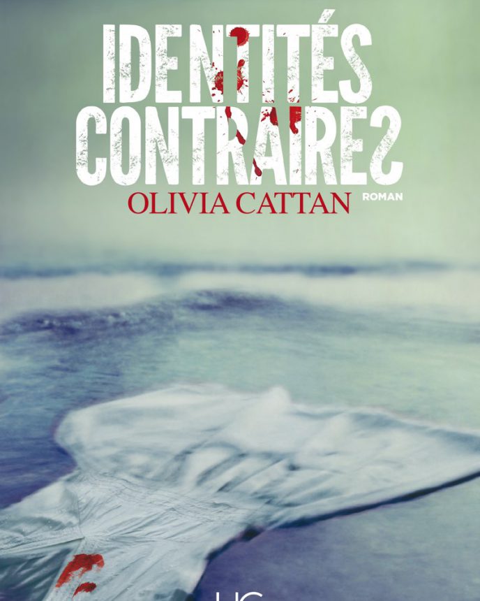 OLIVIA CATTAN Identités contraires