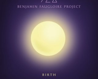 Benjamin Faugloire, Project, Birth