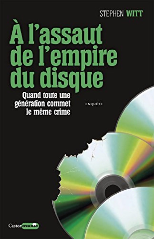 "A l'assaut de l'empire du livre", de Stephen Witt, Castor Astral, Castor Music, Broché