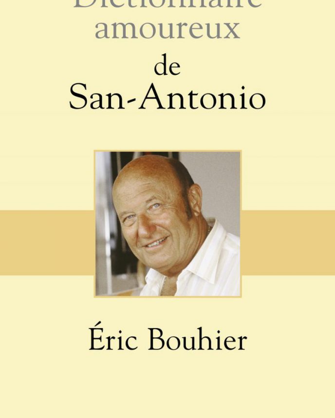 Frédérci Dard - Dictionnaire amoureux de San Antonio