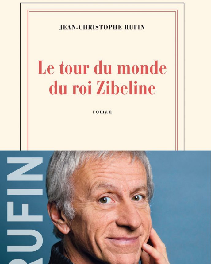 Jean-Christophe RUFIN -Le tour du monde du roi Zibeline